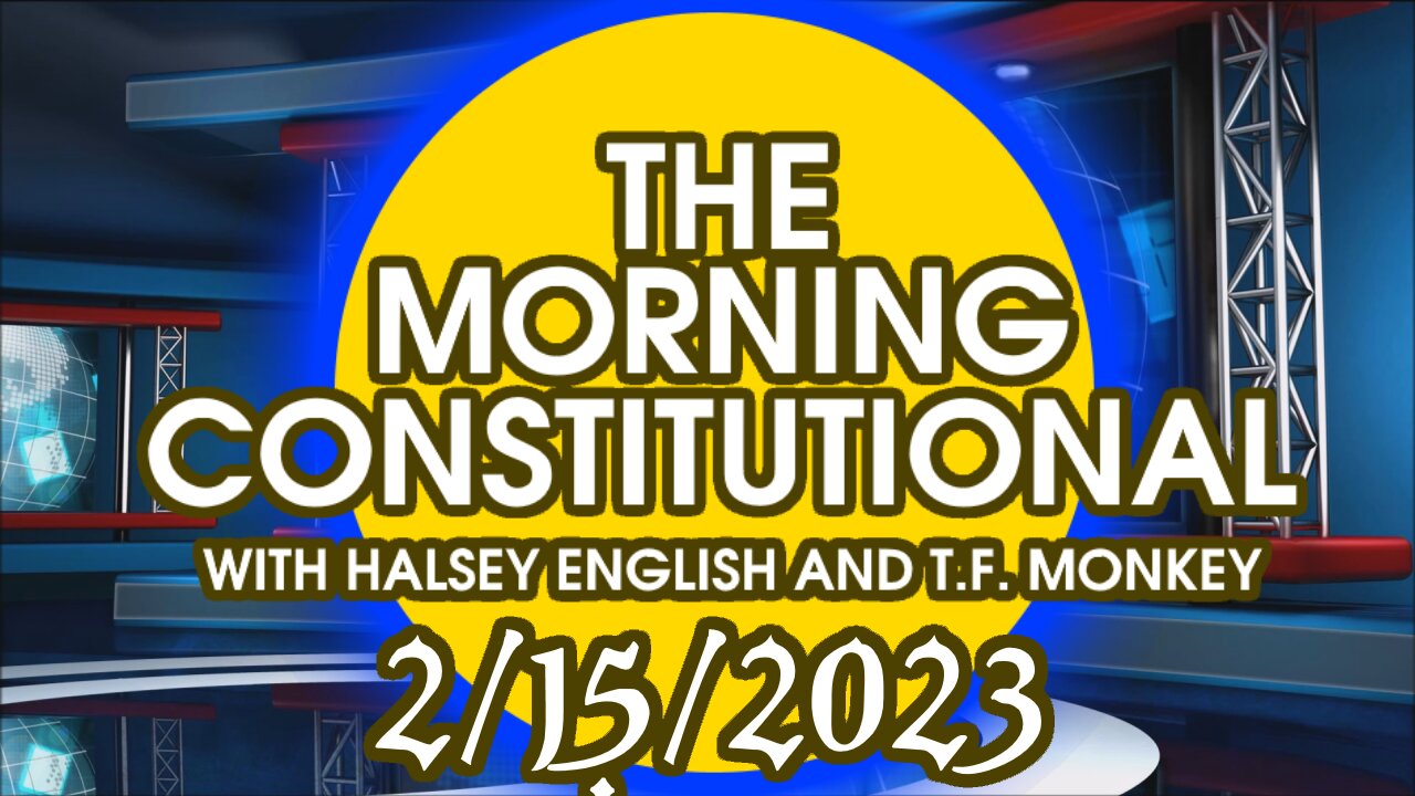 The Morning Constitutional: 2/15/2023