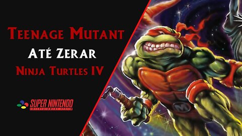 TEENAGE MUTANT NINJA TURTLES IV: TURTLES IN TIME (1992) | SNES | MULTIPLAYER | ATÉ ZERAR