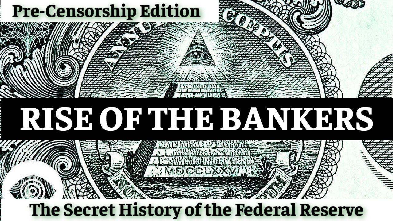 The Money Masters: Rise of The Bankers | Secret Truth of the Federal Reserve