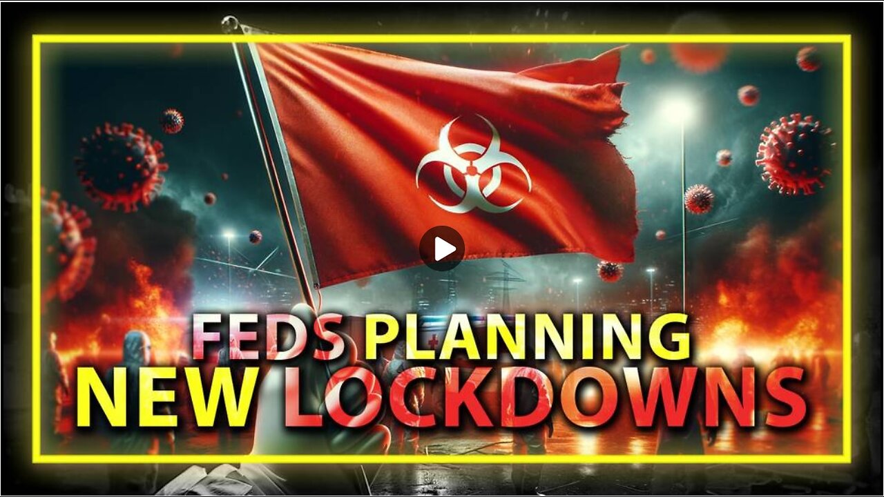 BREAKING VIDEO: Feds Planning New Lockdowns In Response To Bird Flu False Flag