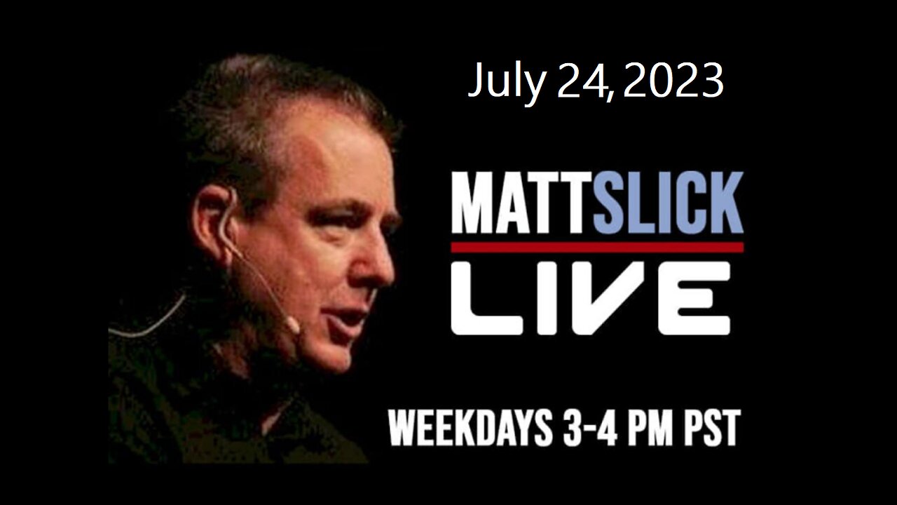 Matt Slick Live, 7/24/2023