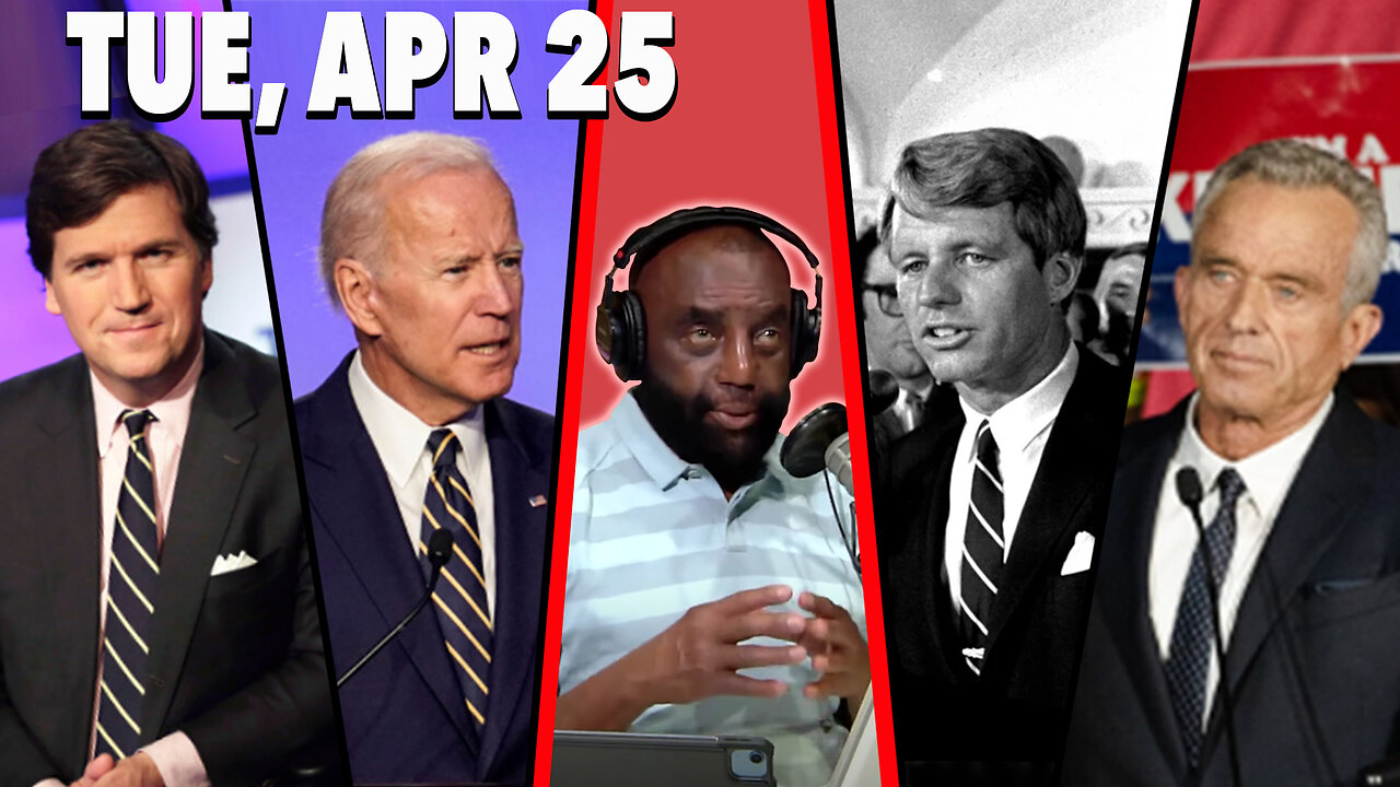 Who is Robert F. Kennedy Jr.?; Tucker moves on from FOX; AMAZIN’ Calls | JLP SHOW (4/25/23)