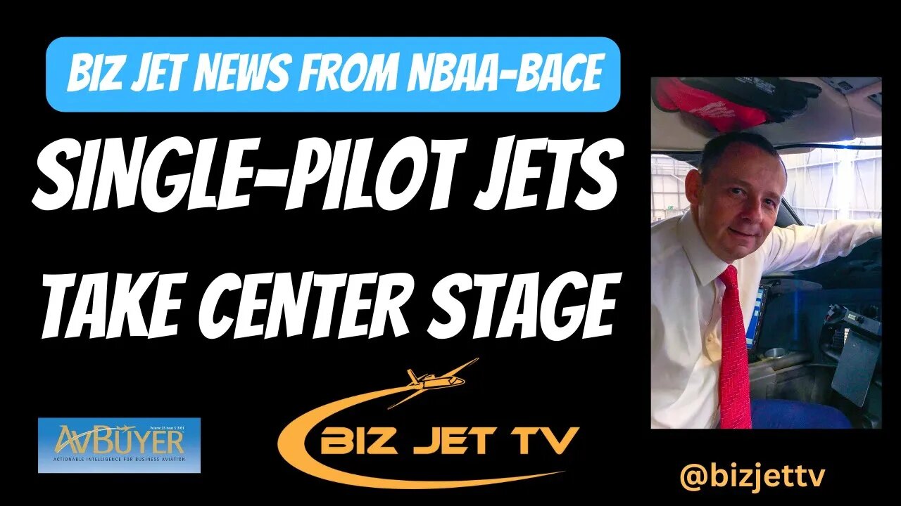 Biz Jet News from NBAA BACE : Single Pilot Jets Take Center Stage