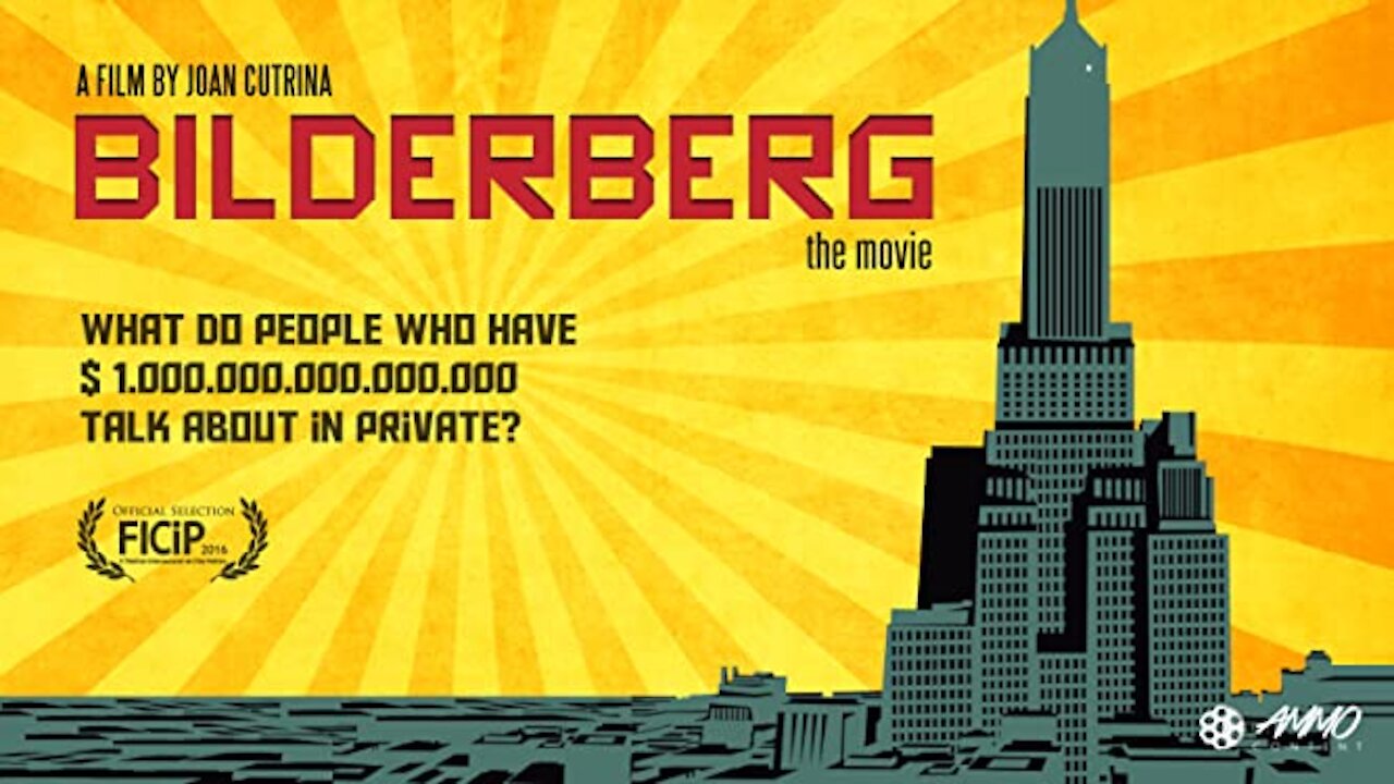 BILDERBERG THE MOVIE