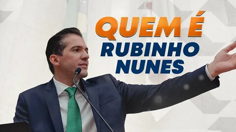 Quem é Rubinho Nunes?