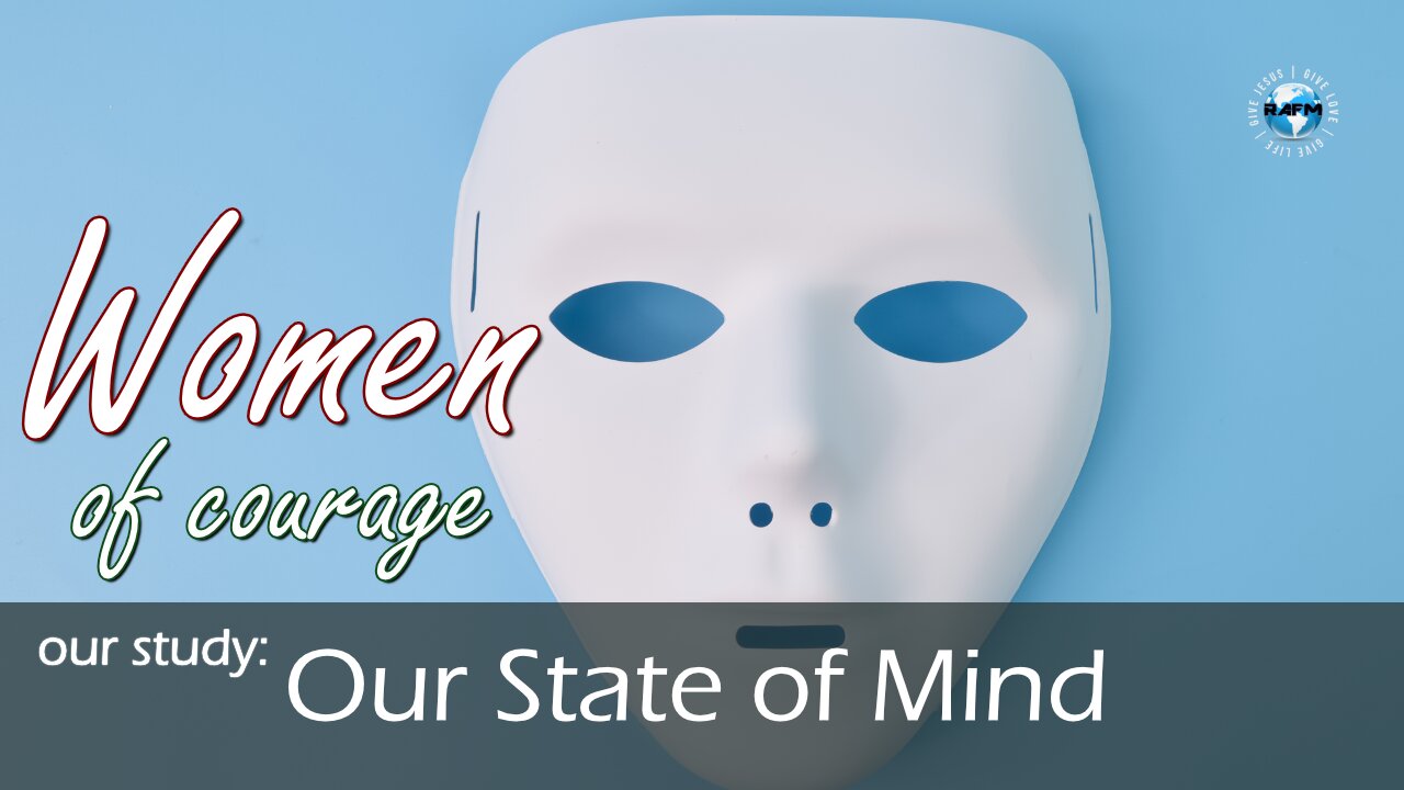 Our State of Mind | Women of Courage Bible Study