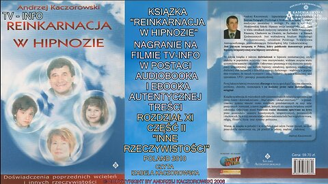 REINKARNACJA W HIPNOZIE ROZDZIAŁ XI/CZĘŚC II ,,INNE RZECZYWISTOŚCI'' AUDIOBOOK NA FILMACH W DZIAŁACH TV INFO