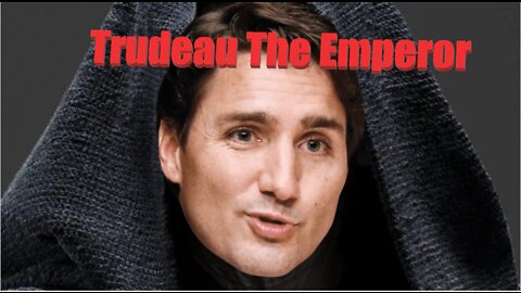 Trudeau The Emporer