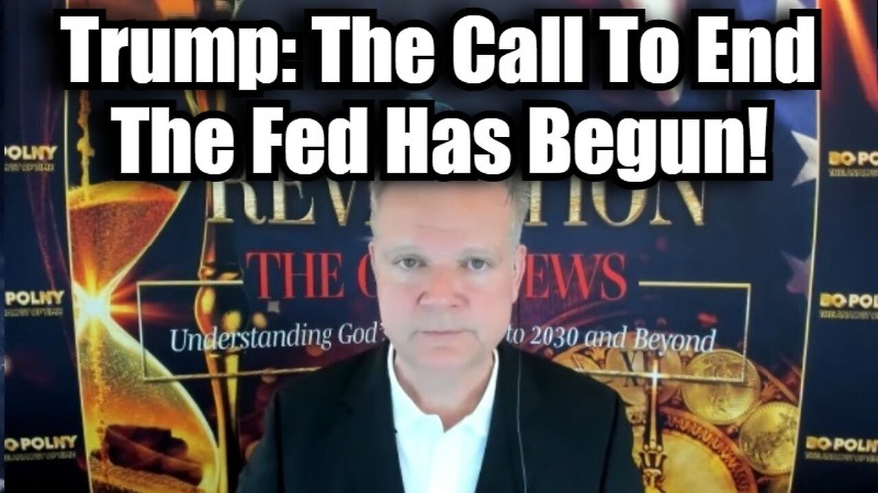 Bo Polny - Trump: The Call To End The Fed Has Begun - 11/9/24.