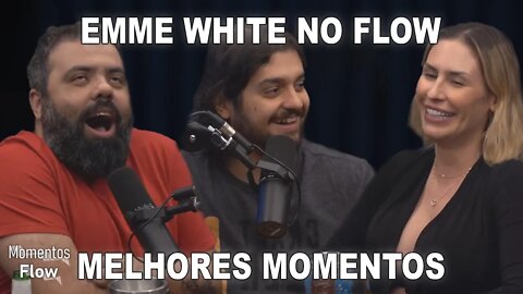 EMME WHITE NO FLOW - MELHORES MOMENTOS | MOMENTOS FLOW