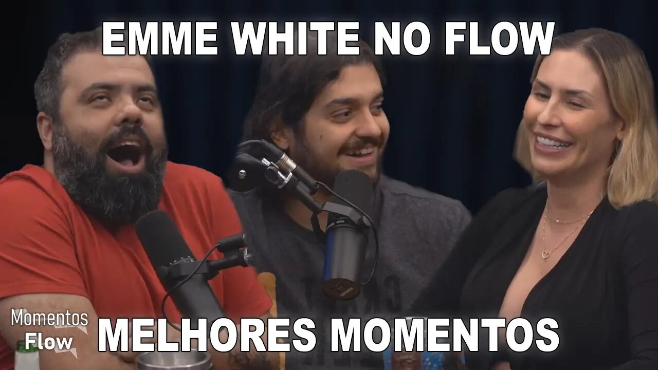 EMME WHITE NO FLOW - MELHORES MOMENTOS | MOMENTOS FLOW