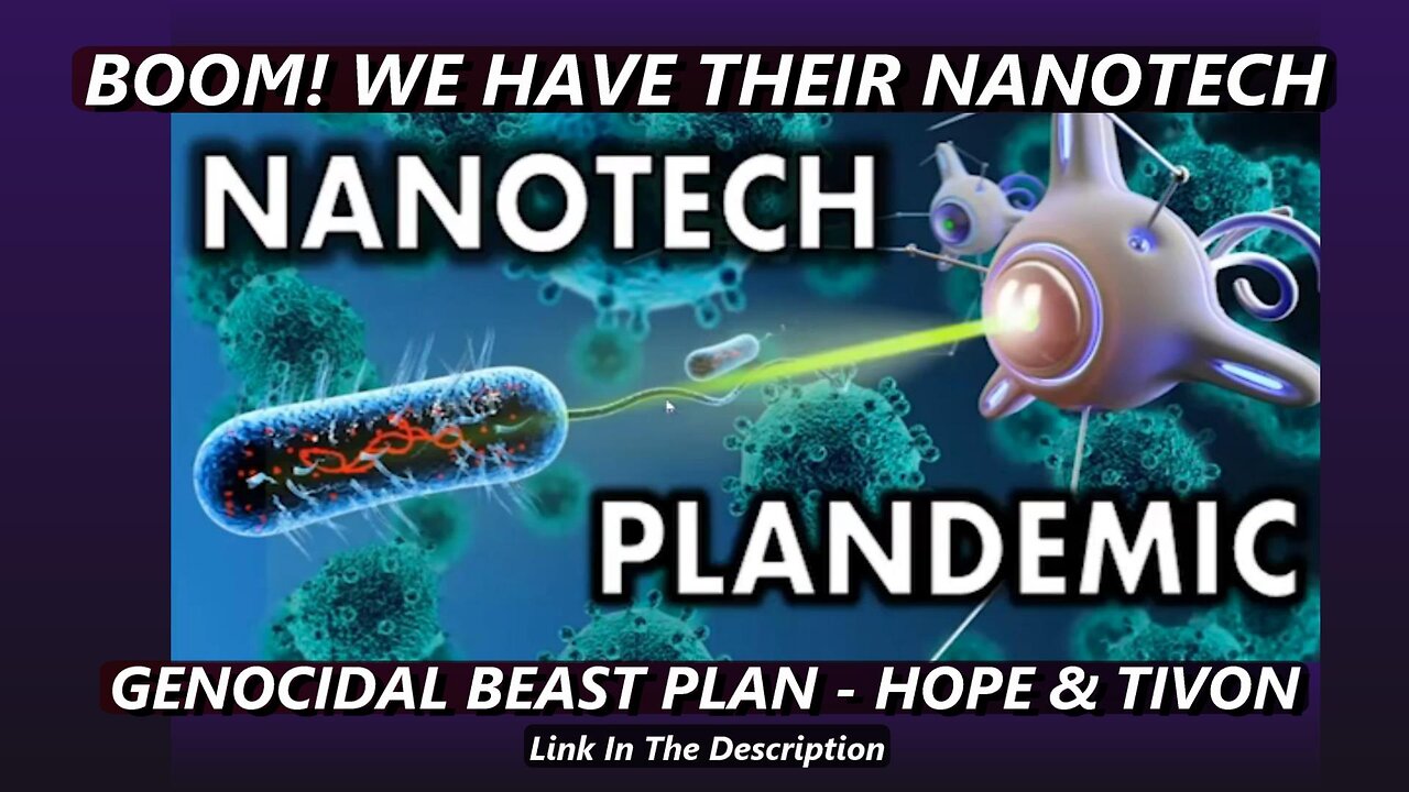 BOOM! WE HAVE THEIR NANOTECH GENOCIDAL BEAST PLAN - HOPE & TIVON