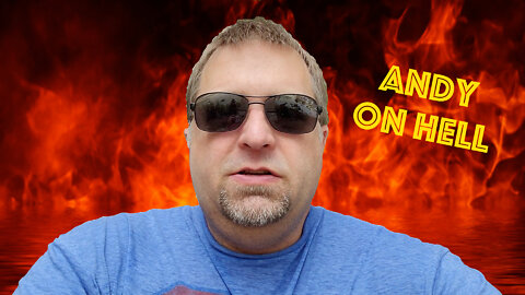 Andy on... Hell