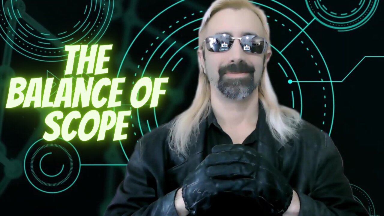 The Balance of Scope