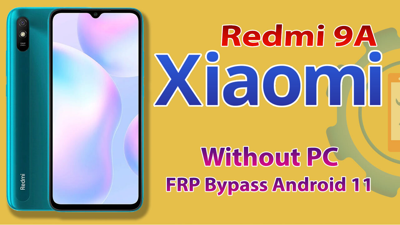 Xiaomi Redmi 9A FRP Bypass Without PC 2022 | Mi Redmi M2006C3LI Google Account Bypass Android 11