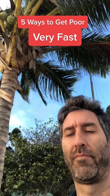 5 Ways to Get Poor Really Fast