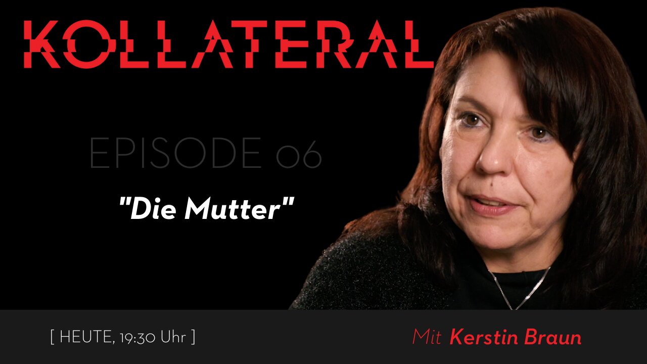 KOLLATERAL #6 - Die Mutter