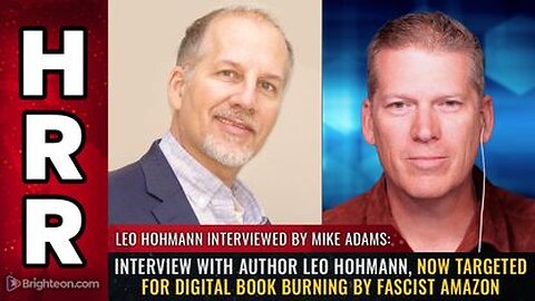 Interview with author Leo Hohmann, Now TARGETED for Digital Book Burning by fascist Amazon