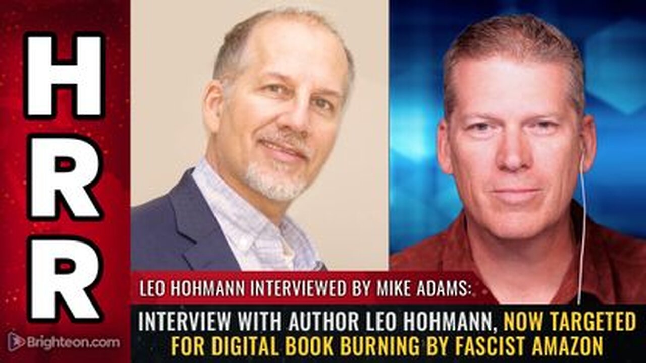 Interview with author Leo Hohmann, Now TARGETED for Digital Book Burning by fascist Amazon