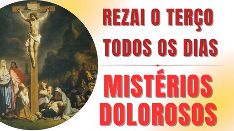Santo Terço - Mistérios Dolorosos (21/11/2023)