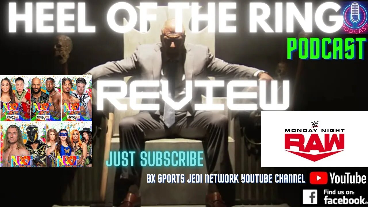 WRESTLING / WWE RAW & NXT 2.0 REVIEW /HEEL OF THE RING PODCAST