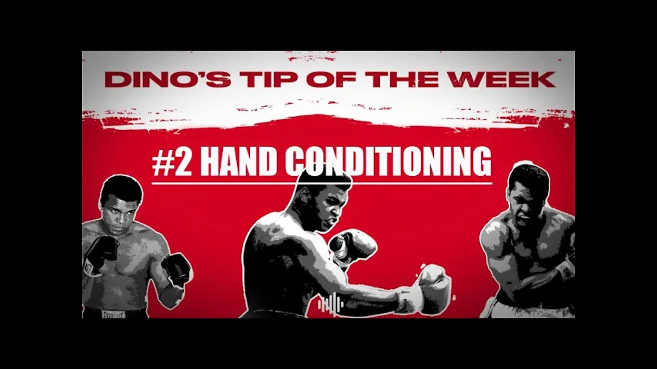 DINO'S BOXING TIPS #2 - HAND CONDITIONING