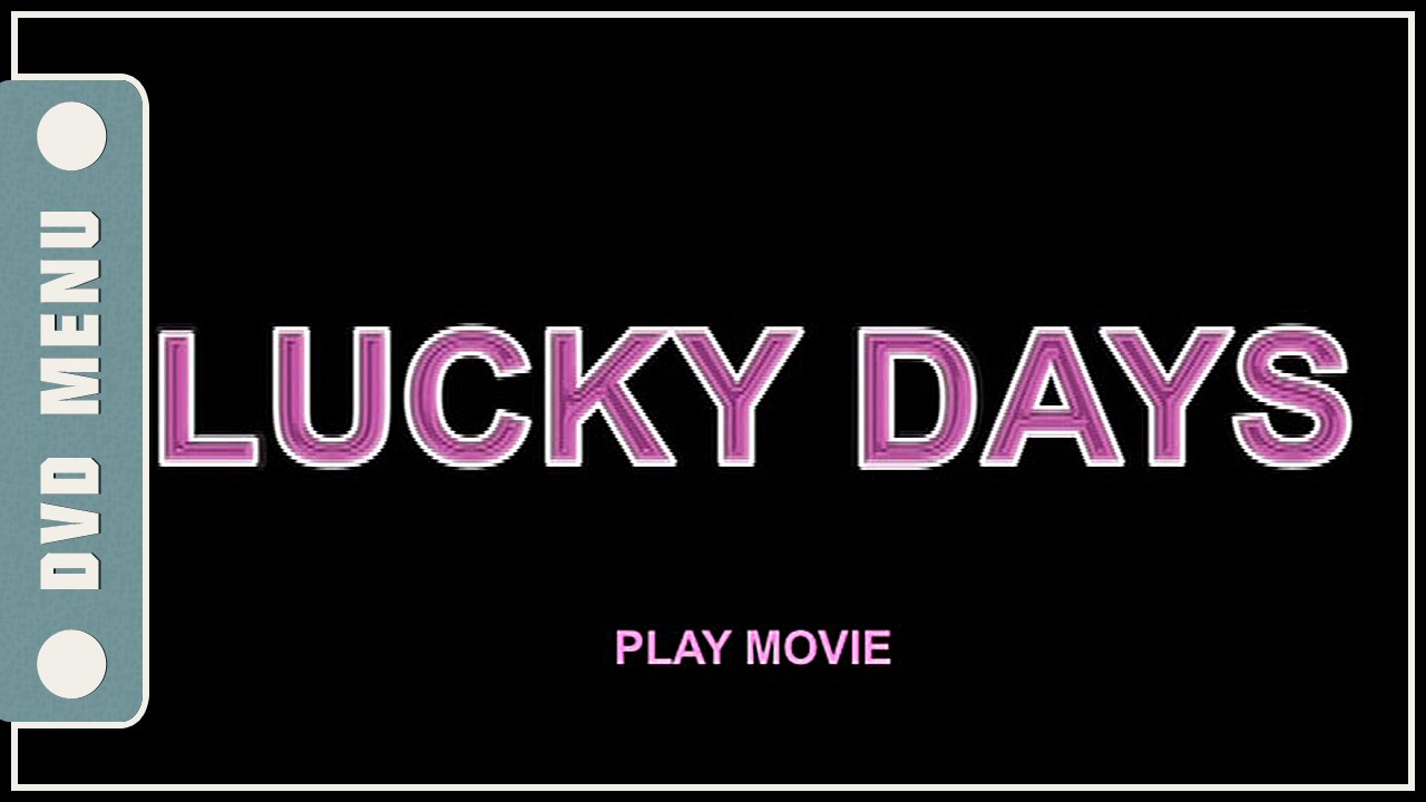 Lucky Days - DVD Menu