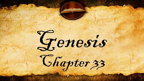 Genesis Chapter 33 - KJV Audio With Text