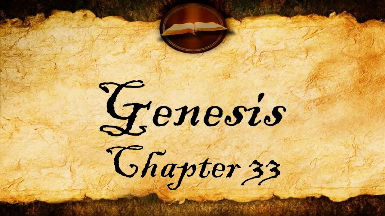 Genesis Chapter 33 - KJV Audio With Text