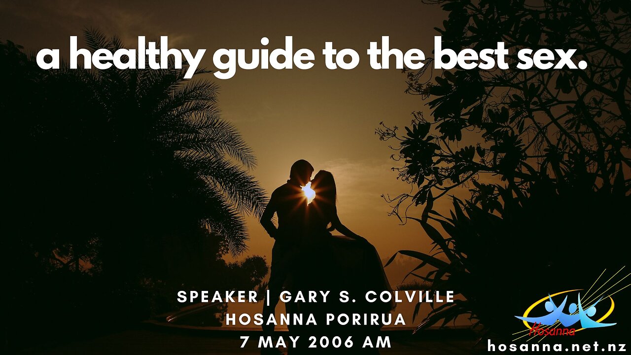 A Healthy Guide To The Best Sex (Gary Colville) | Hosanna Porirua