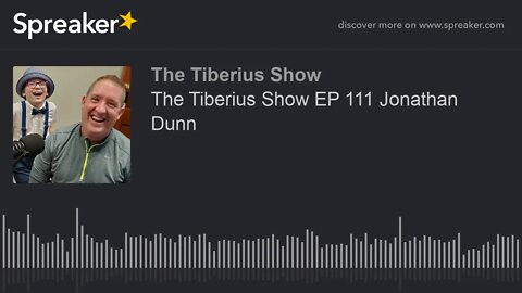 The Tiberius Show EP 111 Jonathan Dunn