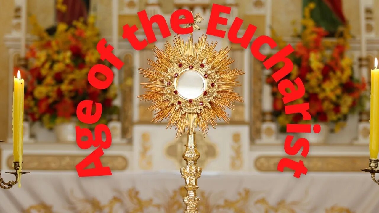 Age of the Holy Eucharist