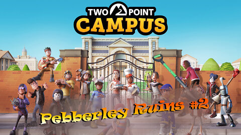 Two Point Campus #25 - Pebberley Ruins #2 - Digging Up a Better Campus