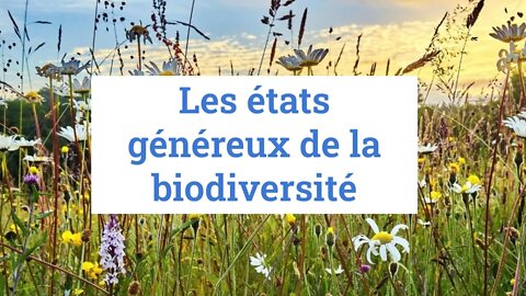 Les États Généreux de la biodiversité