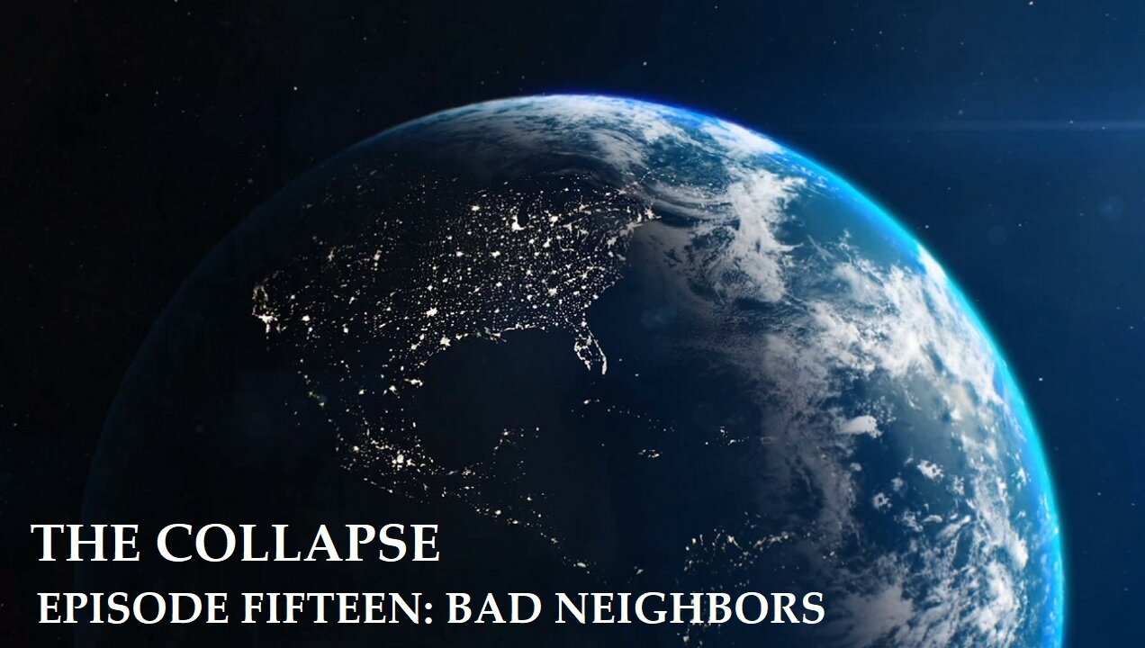 The Collapse: Bad Neighbors (S1E15)