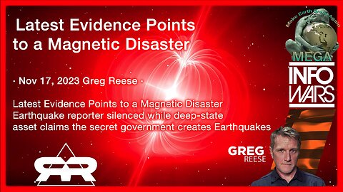 Latest Evidence Points to a Magnetic Disaster · Nov 17, 2023 Greg Reese · Earthquake reporter silenced while deep-state asset claims the secret government creates Earthquakes