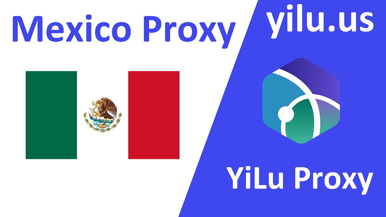 Mexico Proxy Server | Cheap Residential IP - yilu.us