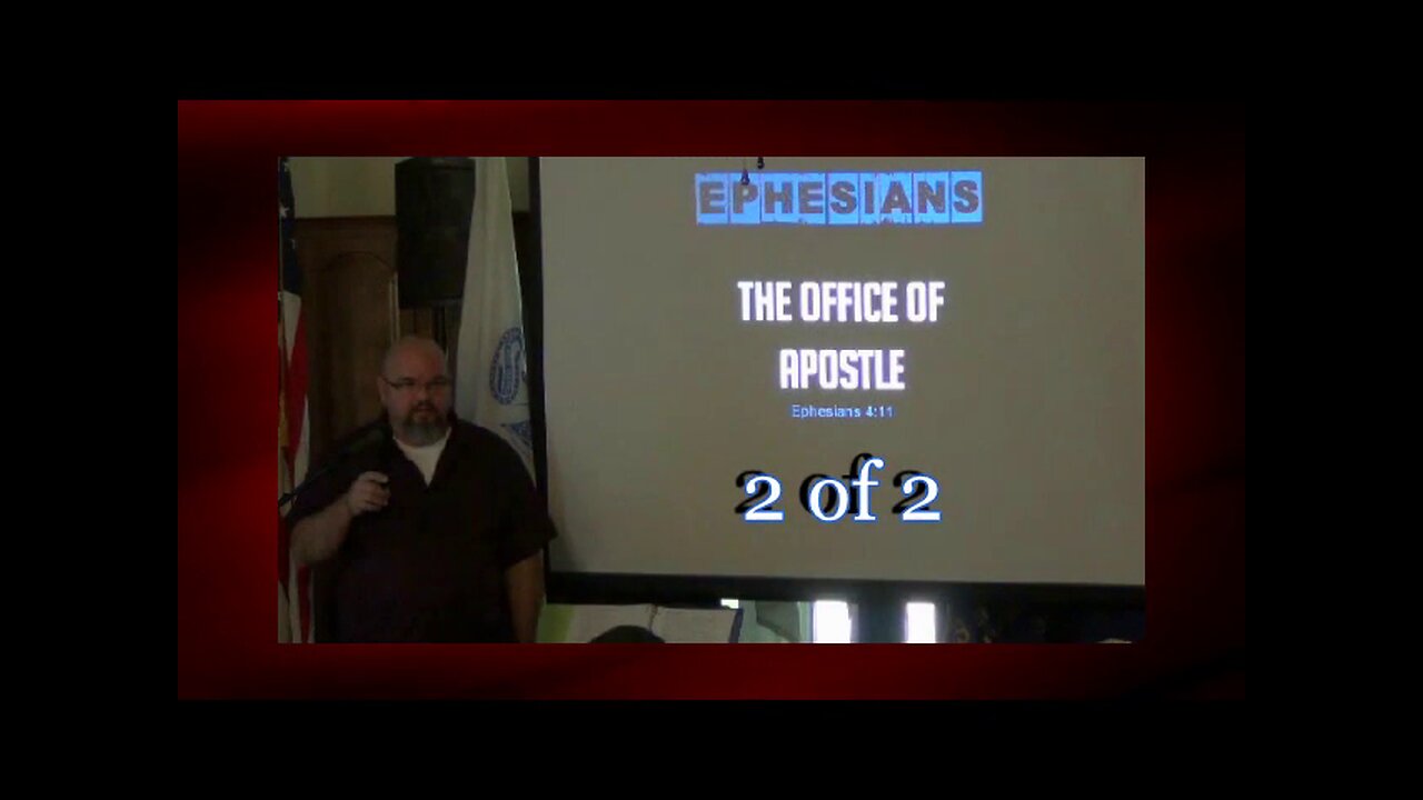 053 The Office of Apostle (Ephesians 4:11) 2 of 2