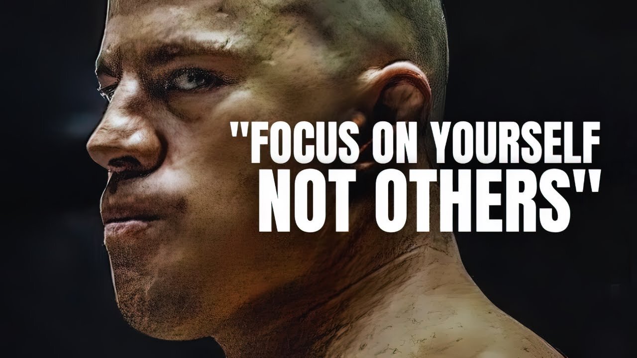 Focus on Yourself NOT OTHERS - Motivational Speech