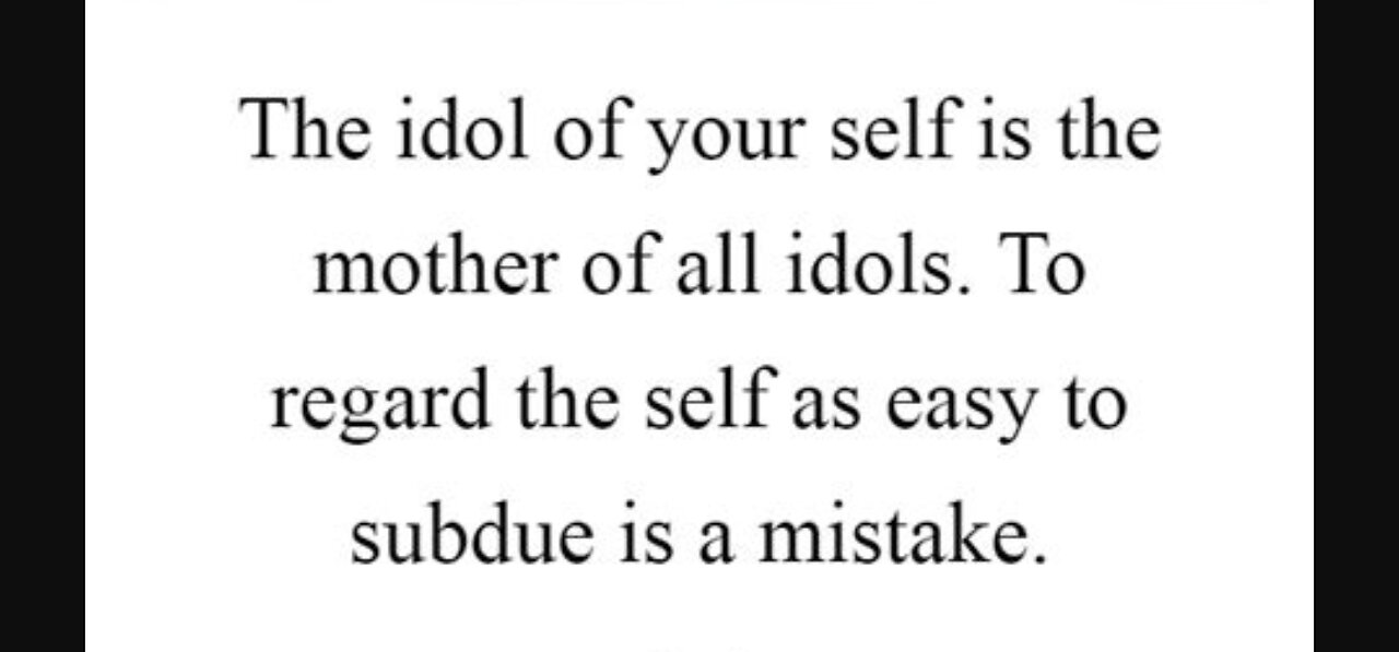 Self idolatry (Denying God's works will get yours denied by God)