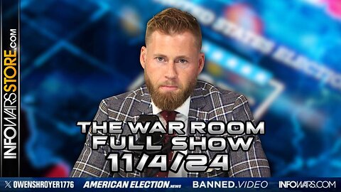 War Room With Owen Shroyer MONDAY FULL SHOW 11/4/24