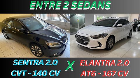 ENTRE 2 CARROS - NISSAN SENTRA X HYUNDAI ELANTRA - OTIMAS OPÇÕES PARA FUGIR DO COROLLA E DO CIVIC