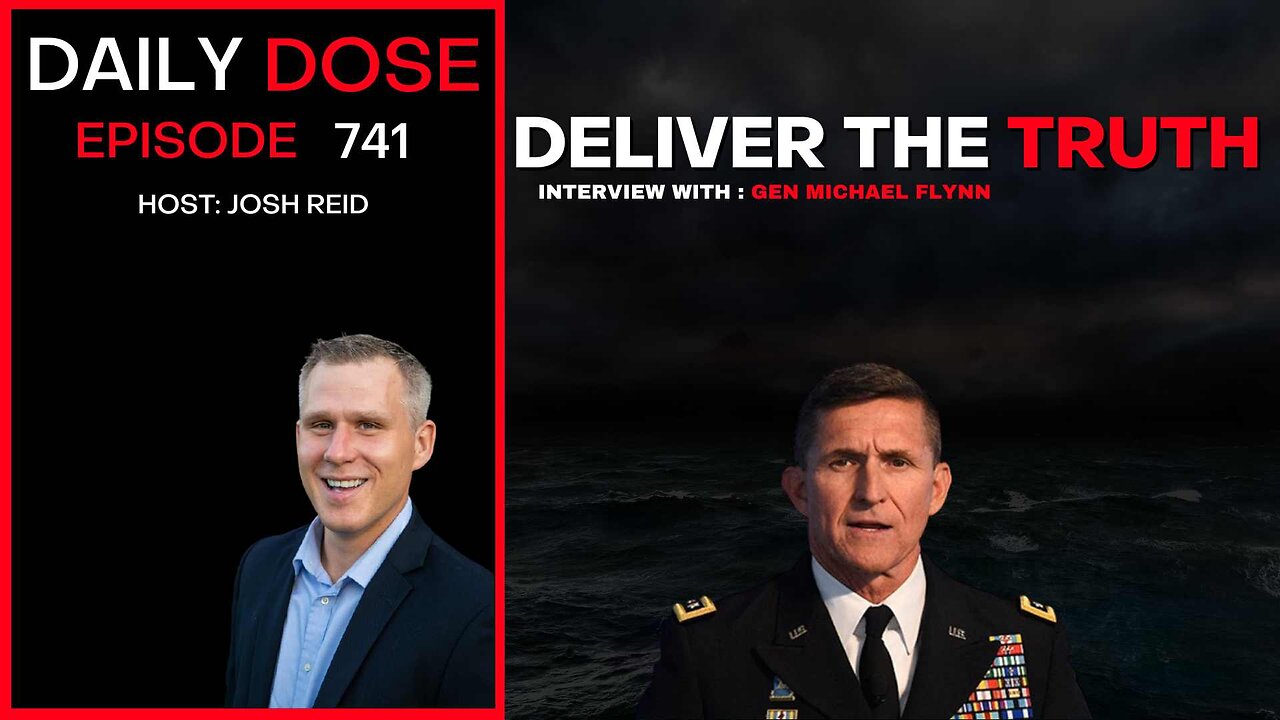 General Michael Flynn Interview - Deliver The Truth | Ep. 741 - Daily Dose