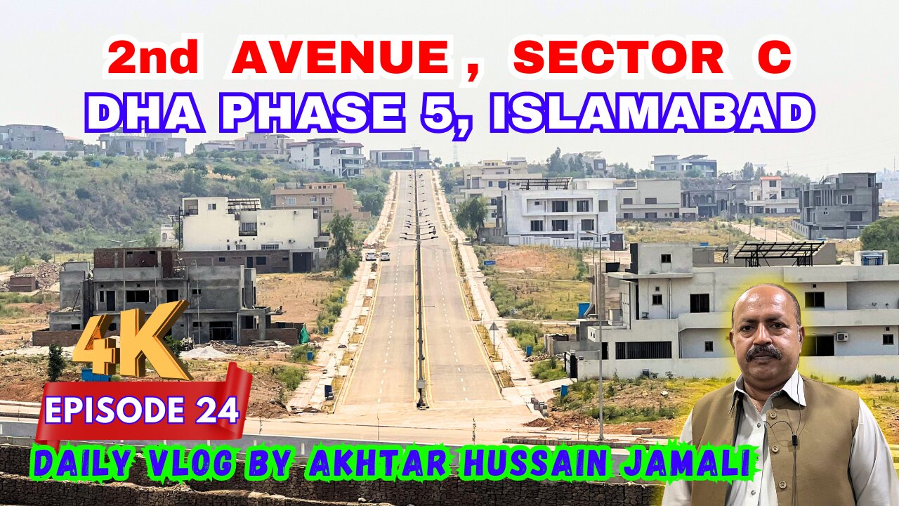 2nd Avenue, Sector C, DHA Phase 5, Islamabad || Daily Vlog Akhtar Jamali || Episode 24