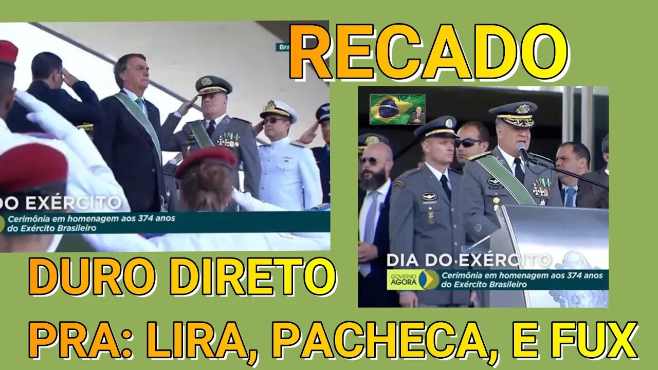 OUTRO RECADO DIRETO DO GENERAL CHEFE DO EXÉRCITO NA CARA DE LIRA, PACHECA E FUX.