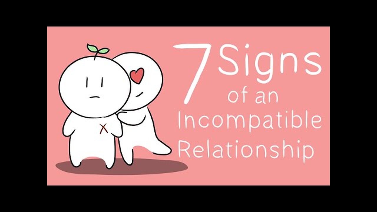 7 Signs of an Incompatible Relationship