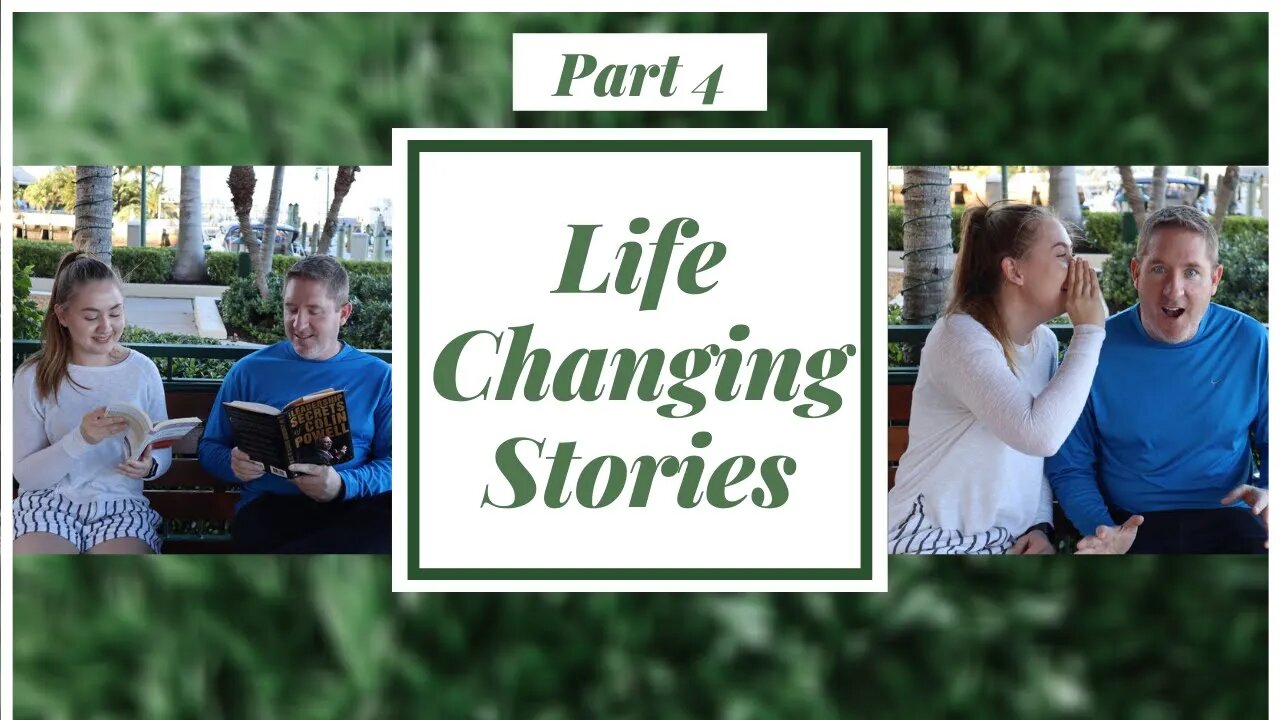 Life Changing Stories (SERIES PART 4 OF 4)