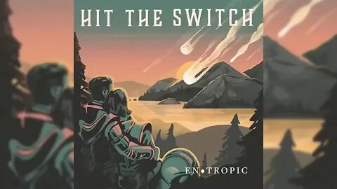 Hit The Switch - Entropic ( full album )