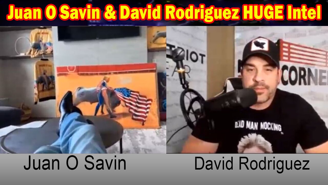 Juan O Savin & David Rodriguez HUGE Intel: "A Few More Facts (And A Lot Of Whining)"