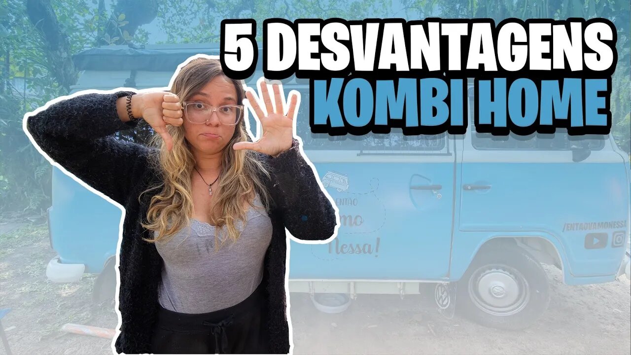 5 DESVANTAGENS de MORAR em uma KOMBI HOME